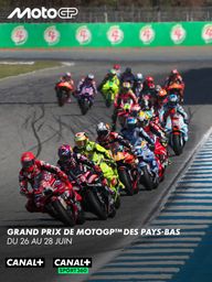 MOTOGP™ : Grand Prix™ des Pays-Bas (du 26 au 28 juin sur CANAL+ et CANAL+ SPORT 360)